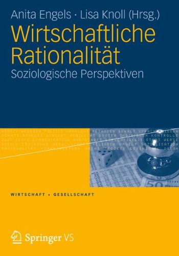Wirtschaftliche Rationalit}}t: Soziologische Perspektiven [Paperback]