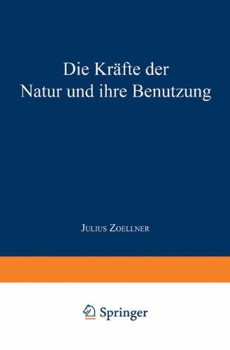 Die Kr}}fte der Natur und ihre Benutzung [Paperback]