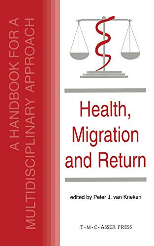 Health, Migration and ReturnA Handbook for a Multidisciplinary Approach [Hardcover]