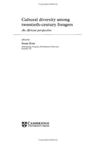 Cultural Diversity among Twentieth-Century Foragers An African Perspective [Paperback]