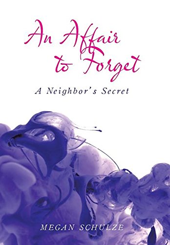 An Affair To Forget A Neighbor's Secret [Hardcover]