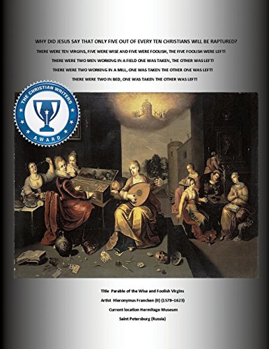 Why Did Jesus Say That Only Five Out Of Every Ten Christians Will Be Raptured [Paperback]