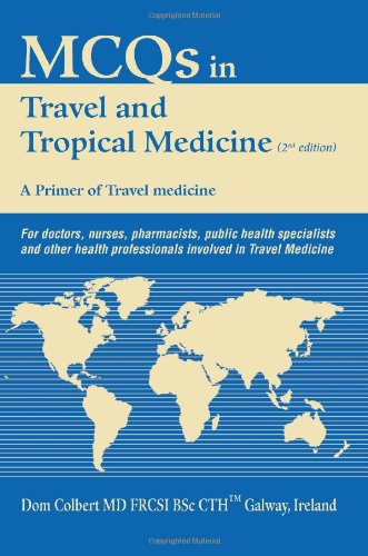 Mcqs In Travel And Tropical Medicine A Primer Of Travel Medicine [Paperback]