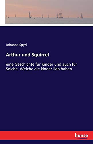 Arthur Und Squirrel (german Edition) [Paperback]