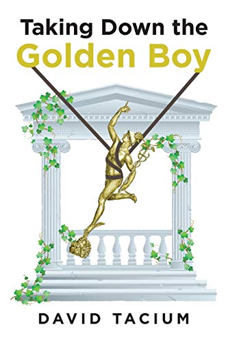 Taking down the Golden Boy [Paperback]