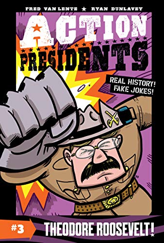 Action Presidents #3: Theodore Roosevelt! [Paperback]