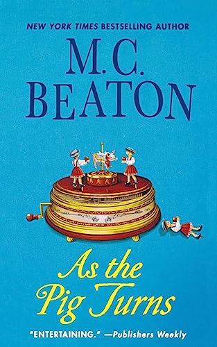 As the Pig Turns An Agatha Raisin Mystery [Paperback]
