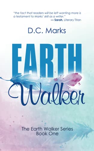 Earth Walker  The Earth Walker Series Book One [Paperback]