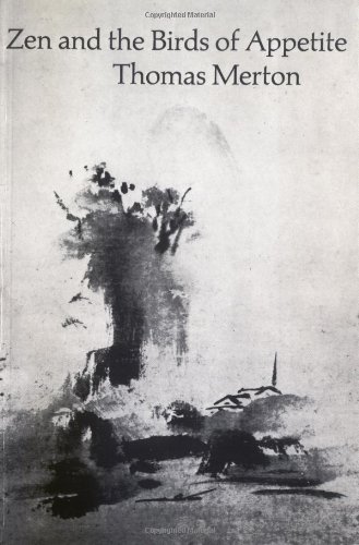 Zen and the Birds of Appetite [Paperback]