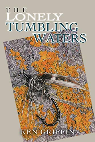 The Lonely Tumbling Waters [Paperback]