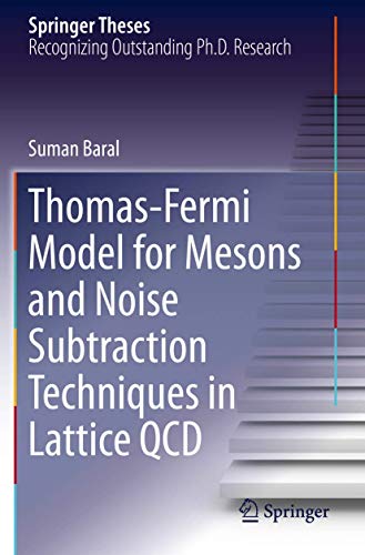 Thomas-Fermi Model for Mesons and Noise Subtraction Techniques in Lattice QCD [Paperback]