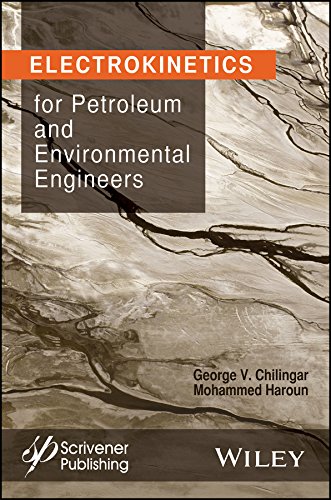 Electrokinetics for Petroleum and Environmental Engineers [Hardcover]