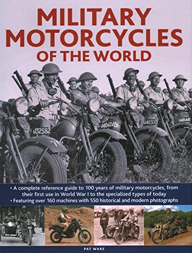 Military Motorcycles of the World: A Complete Reference Guide to 100 Years of Mi [Hardcover]
