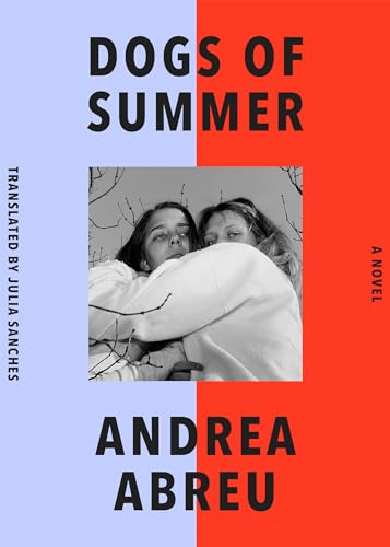 Dogs of Summer A Novel [Hardcover]