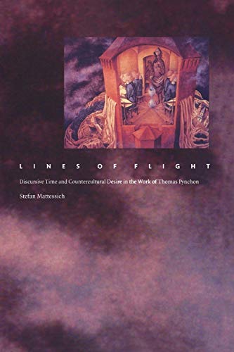 Lines Of Flight Discursive Time And Countercultural Desire In The Work Of Thoma [Paperback]
