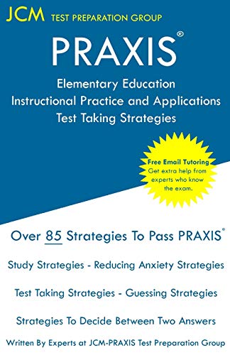 PRAXIS Elementary Education Instructional Practice and Applications - Test Takin [Paperback]