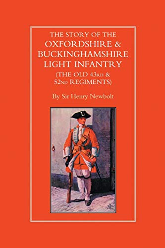 Story Of The Oxfordshire & Buckinghamshire Light Infantry (the Old 43rd & 52nd R [Paperback]