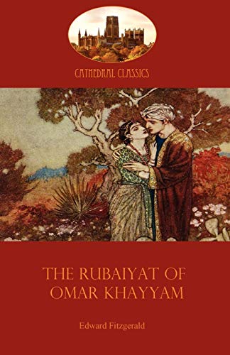 The Rubaiyat Of Omar Khayyam Edward Fitzgerald's Classic Translation Of The Per [Paperback]