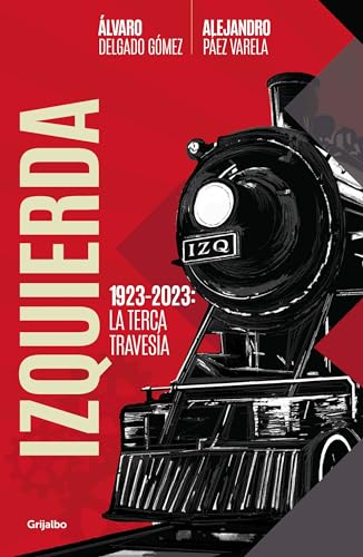 Izquierda La terca travesa / The Left. The Stubborn Voyage [Paperback]