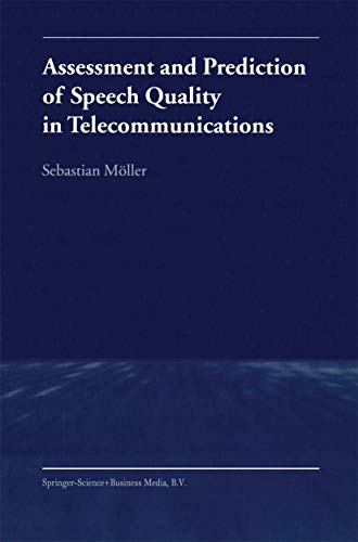 Assessment and Prediction of Speech Quality in Telecommunications [Paperback]