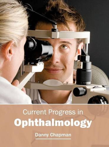 Current Progress in Ophthalmology [Hardcover]
