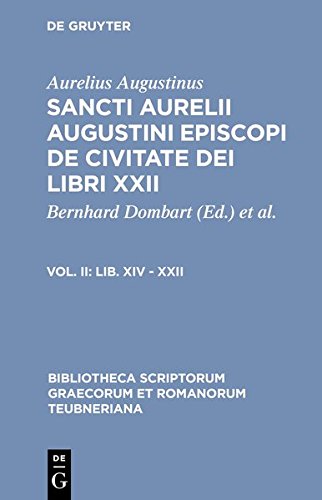 De Civitate Dei Libri XXII, vol. II Libri XIV-XXII [Hardcover]