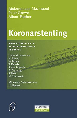 Koronarstenting Werkstofftechnik, Pathomorphologie, Therapie [Paperback]