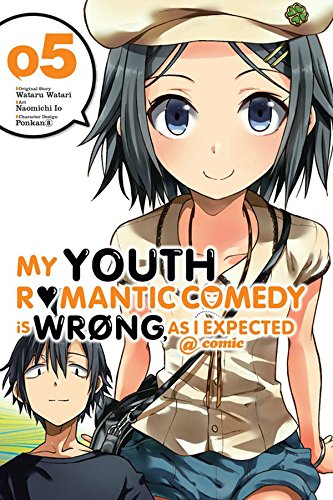 My Youth Romantic Comedy Is Wrong, As I Expected @ comic, Vol. 5 (manga) [Paperback]