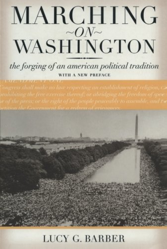 Marching on Washington The Forging of an American Political Tradition [Paperback]