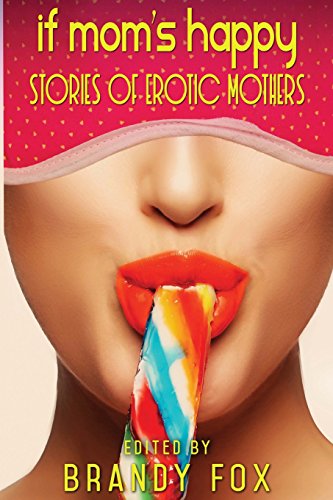 If Mom's Happy Stories Of Erotic Mothers [Paperback]