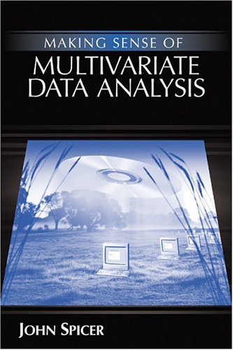 Making Sense of Multivariate Data Analysis An Intuitive Approach [Paperback]