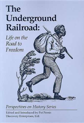The Underground Railroad Life on the Road to Freedom [Paperback]