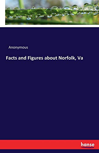 Facts and Figures about Norfolk, Va [Paperback]