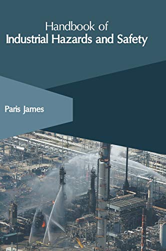Handbook of Industrial Hazards and Safety [Hardcover]