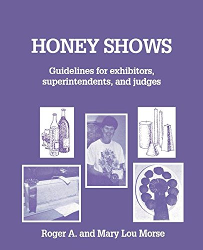 Honey Shows Guidelines For Exhibitors, Superintendents And Judges [Paperback]