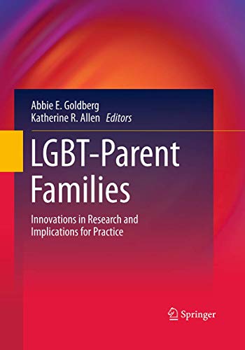 LGBT-Parent Families Innovations in Research and Implications for Practice [Paperback]