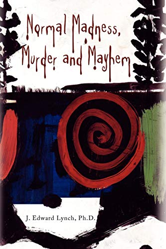 Normal Madness, Murder And Mayhem [Paperback]