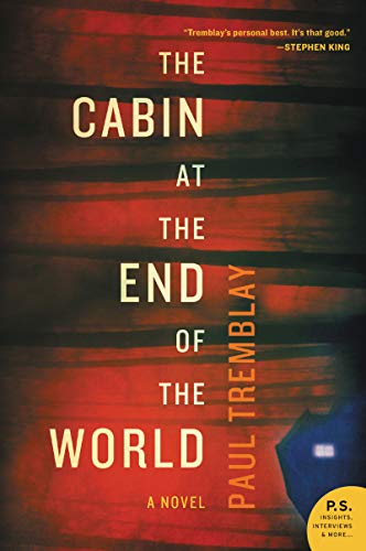 The Cabin at the End of the World A Novel [Paperback]