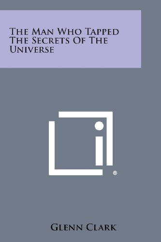 The Man Who Tapped The Secrets Of The Universe [Paperback]