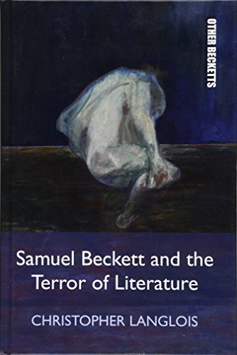 Samuel Beckett and the Terror of Literature [Hardcover]