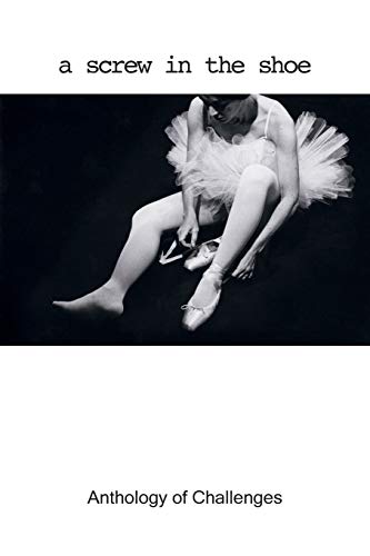 A Screw In The Shoe Anthology Of Challenges [Paperback]