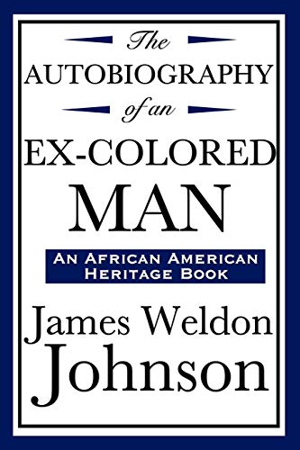 The Autobiography Of An Ex-Colored Man (an African American Heritage Book) [Paperback]