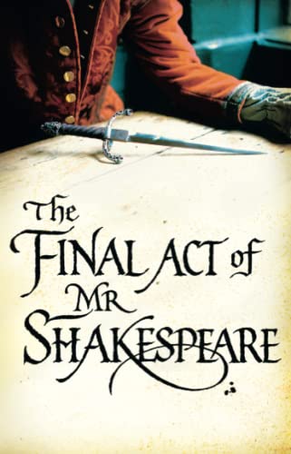 The Final Act of Mr Shakespeare [Paperback]