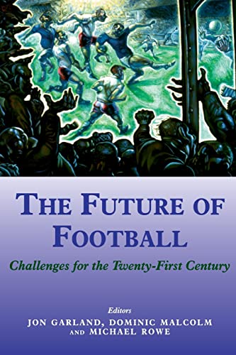The Future of Football Challenges for the Twenty-first Century [Paperback]
