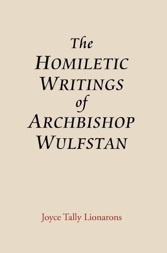 The Homiletic Writings of Archbishop Wulfstan [Hardcover]