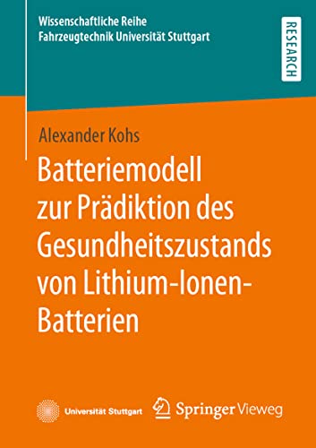 Batteriemodell zur Prdiktion des Gesundheitszustands von Lithium-Ionen-Batterie [Paperback]