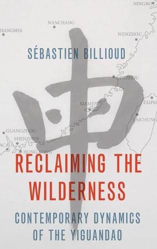 Reclaiming the Wilderness Contemporary Dynamics of the Yiguandao [Hardcover]
