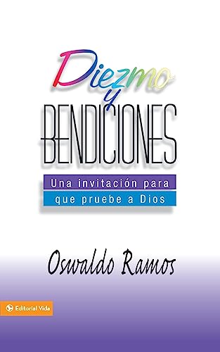 Diezmo y bendiciones Una invitacin para que pruebe a Dios [Paperback]