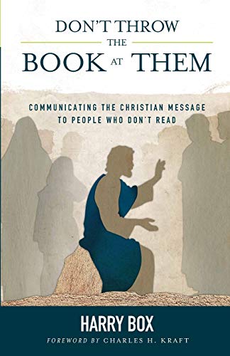 Don't Throw The Book At Them* Communicating The Christian Message To People Who [Paperback]
