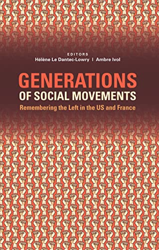 Generations of Social Movements The Left and Historical Memory in the USA and F [Hardcover]